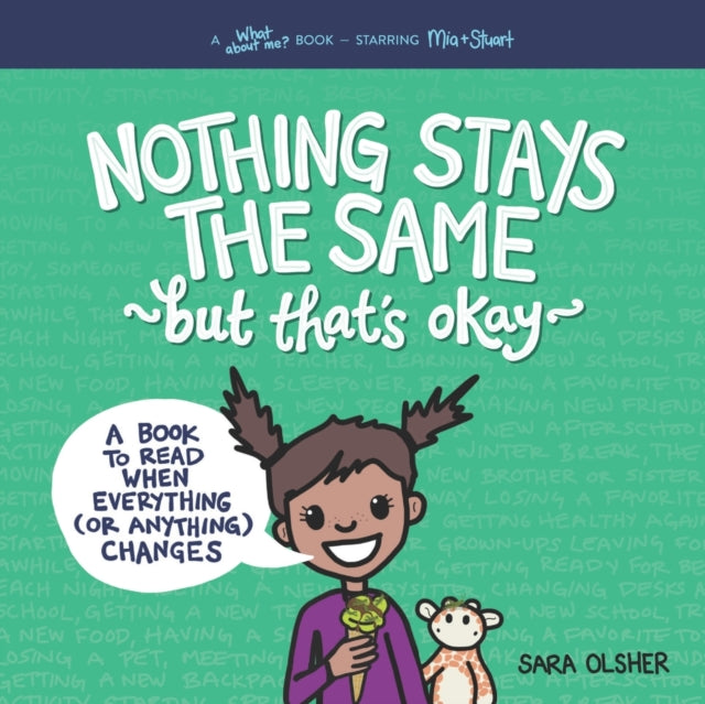Nothing Stays the Same, but That's Okay: A Book to Read When Everything (or Anything) Changes
