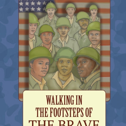 Walking in the Footsteps of the Brave