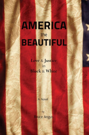 America the Beautiful: Love & Justice in Black &