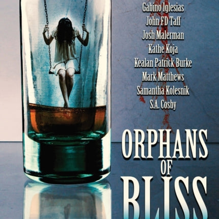 Orphans of Bliss: Tales of Addiction Horror