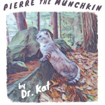 Adventures of Pierre the Munchkin: a Whimsical