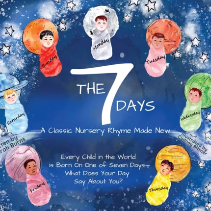 The 7 Days: A Classic Nursery Rhyme Made New