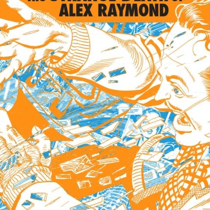 The Strange Death of Alex Raymond