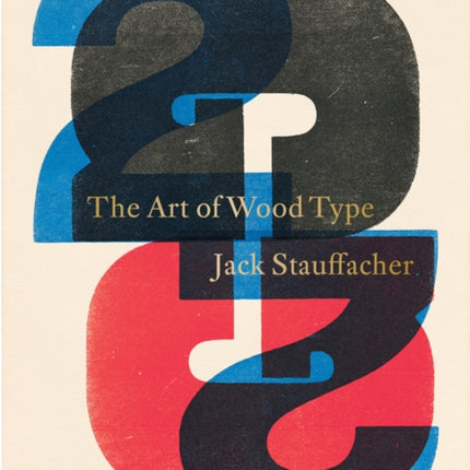 Jack Stauffacher The Art of Wood Type