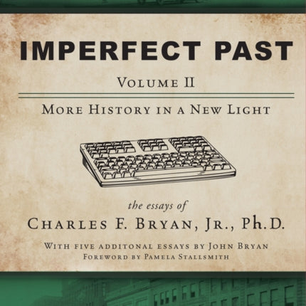 Imperfect Past Volume II: More History in a New Light