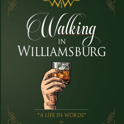 Walking in Williamsburg: A Life in Words