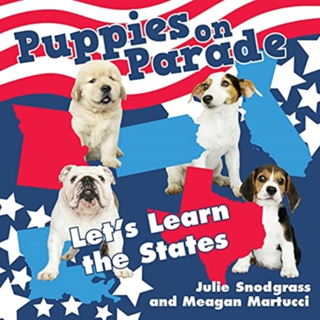 Puppies on Parade: Let's Learn the States