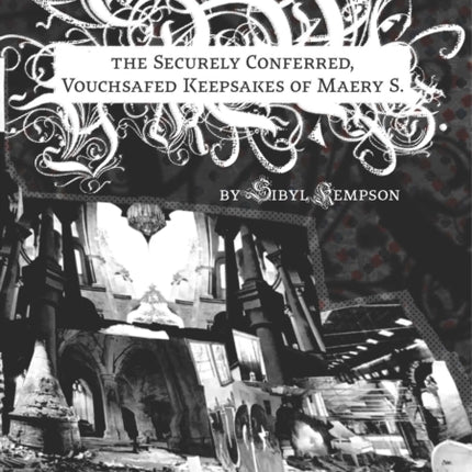 The Securely Conferred Vouchsafed Keepsakes of