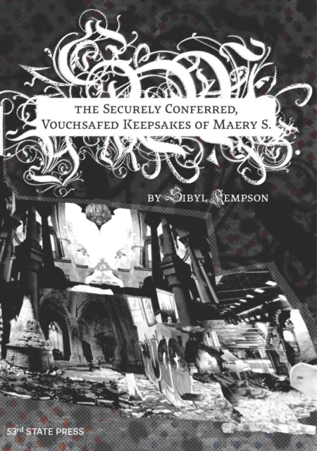 The Securely Conferred Vouchsafed Keepsakes of