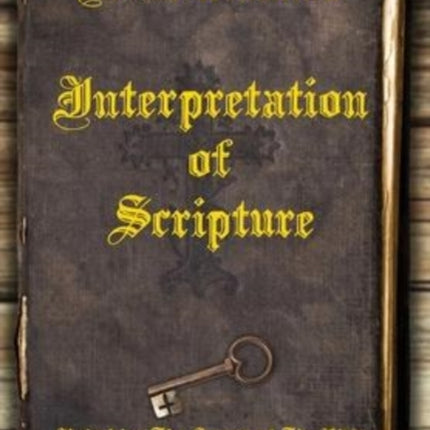 Neville Goddard's Interpretation of Scripture: Unlocking The Secrets of The Bible