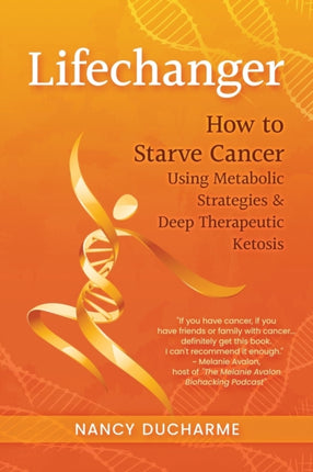 Lifechanger: How to Starve Cancer Using Metabolic