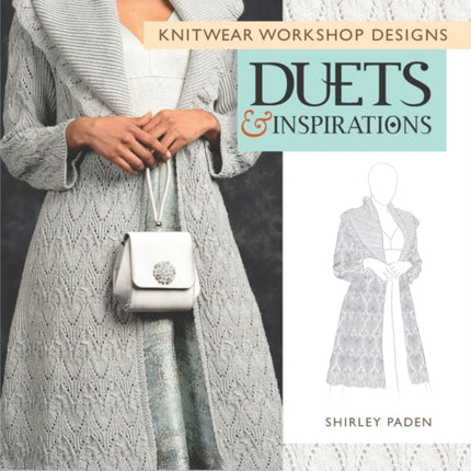 Knitwear Workshop Designs: Duets and Inspirations