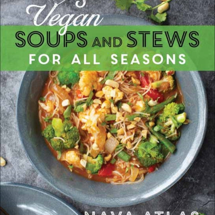 Vegan Soups and Stews For All Seasons