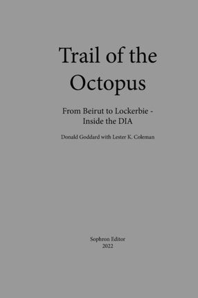 Trail of the Octopus: From Beirut to Lockerbie - Inside the DIA