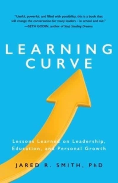 Learning Curve: Lessons on Leadership, Education,