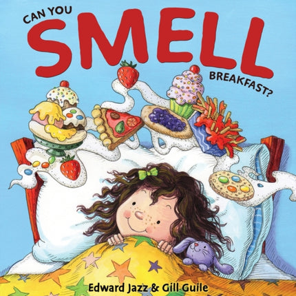 Can You Smell Breakfast?: A Five Senses Book For Kids Series (Kids Food Book, Smell Kids Book)