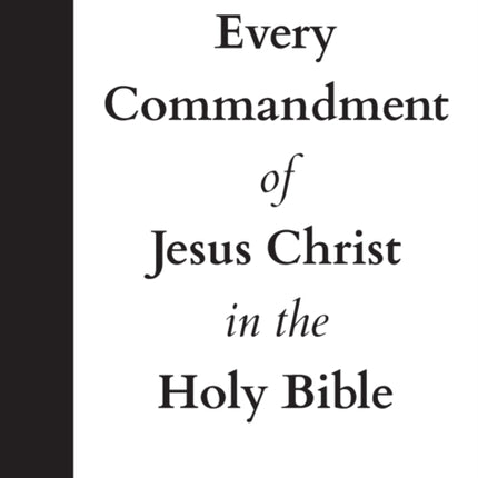 Every Commandment of Jesus Christ In The Holy