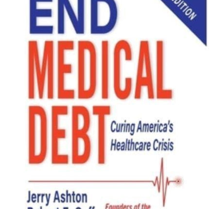 End Medical Debt: Curing America's Healthcare Crisis (Covid recovery edition)