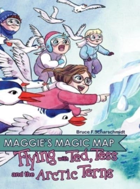 Maggie's Magic Map: Flying with Ted, Tess and the
