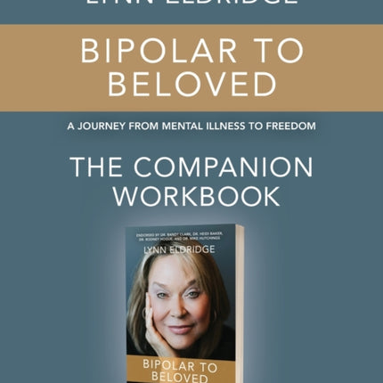 Bipolar to Beloved: A Journey from Mental Illness to Freedom