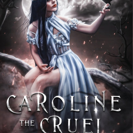 Caroline the Cruel