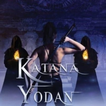 Katana Yodan: The Immortal Masters