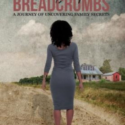 Picking Up Breadcrumbs: A Journey of Uncovering