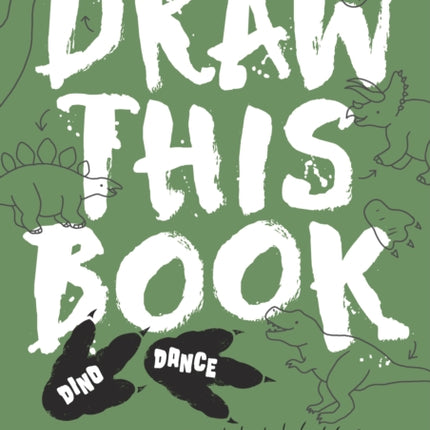 Dino Dance Draw This Book