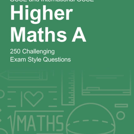 GCSE and International GCSE Higher Maths A