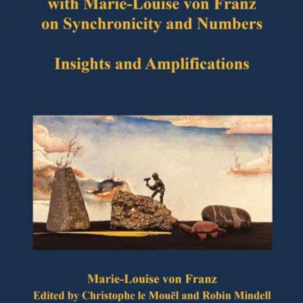 Conversations with MarieLouise von Franz on Synchronicity and Numbers