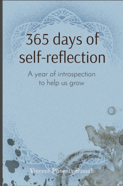 365 days of self-reflection: A year of introspection to help us grow