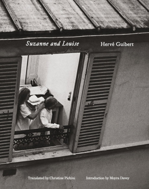 Herve Guibert Suzanne and Louise