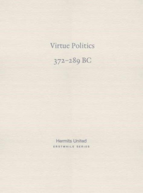 Virtue Politics: Mencius on kingly rule (372-289 BC)