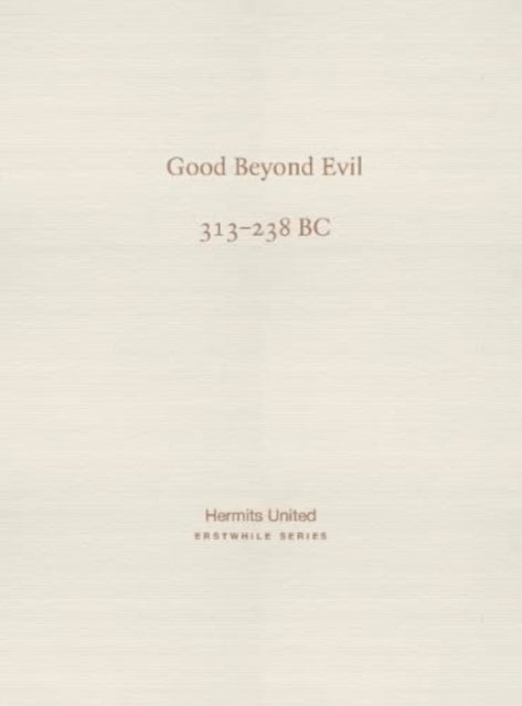 Good Beyond Evil: Xunzi on human nature (313-238 BC)