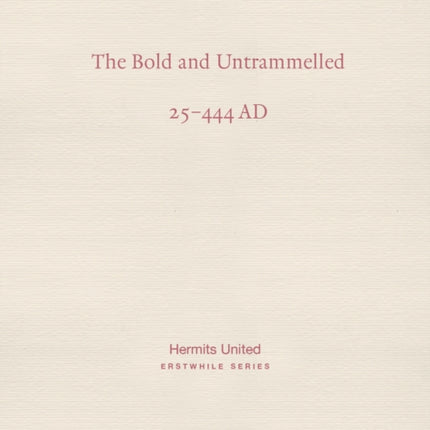 The Bold and Untrammelled