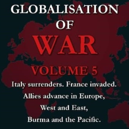 The Globalisation of War: Stalingrad, Kursk, The Bombing of Germany, The Atom Bomb