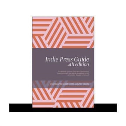 Indie Press Guide: The Mslexia guide to small and independent book publishers and literary magazines in the UK and the Republic of Ireland