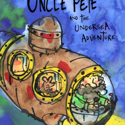 Uncle Pete and the Undersea Adventure
