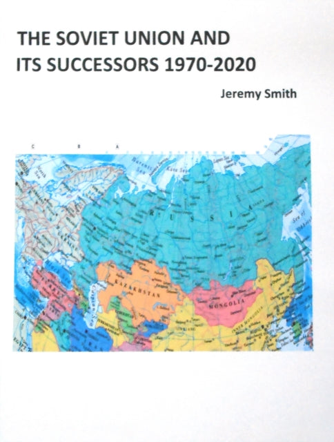 The Soviet Union and Its Successors 19702020