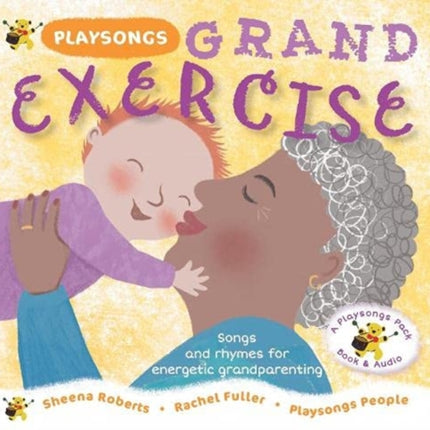 Playsongs Grand Exercise: Songs and rhymes for energetic grandparenting