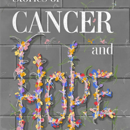 Stories of Cancer and Hope