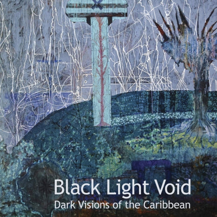 Black Light Void: Dark Visions of the Caribbean