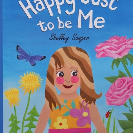 Happy Just To Be Me
