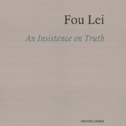 Fou Lei: An Insistence on Truth