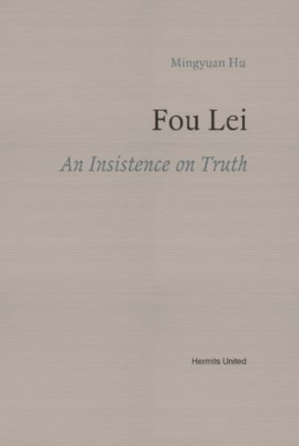 Fou Lei: An Insistence on Truth