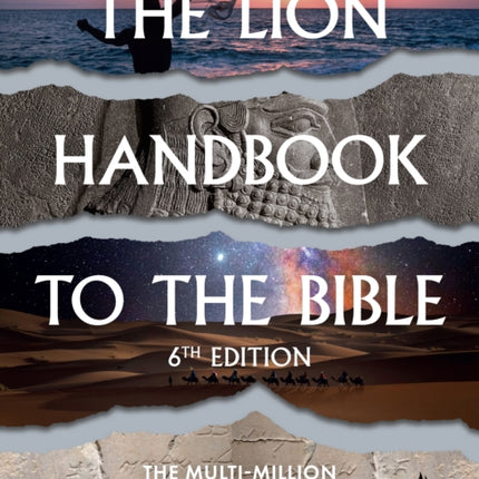 The Lion Handbook to the Bible  6th Edition