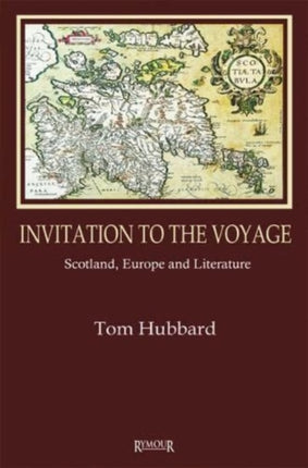 Invitation to the Voyage: Scotland, Europe and Literature