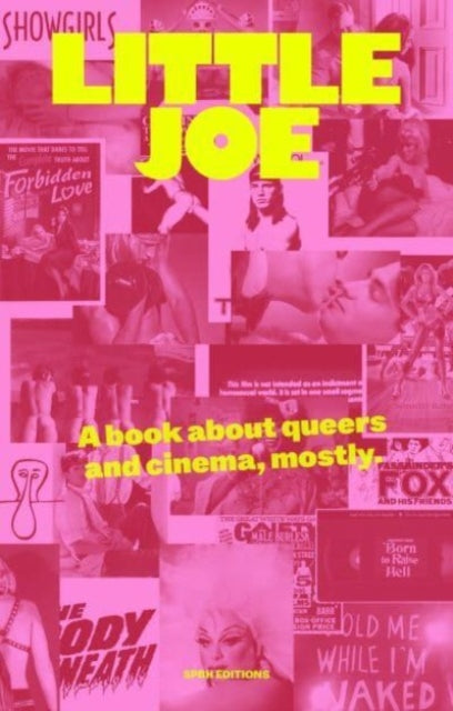 Little Joe A book about queers and cinema mostly