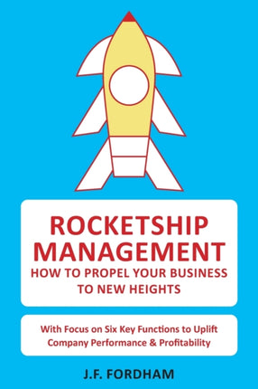 Rocketship Management: How to propel your
