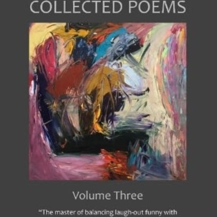 Collected Poems, Volume Three